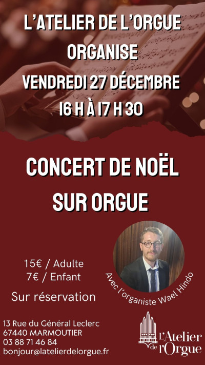 Vendredi 27 décembre 2024 Concert de Noël de l'Atelier de l'Orgue à Marmoutier